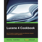 Lucene 4 Cookbook - Paperback