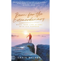 Born for the Extraordinary: When Your Life Aligns with His Purpose - Hardcover