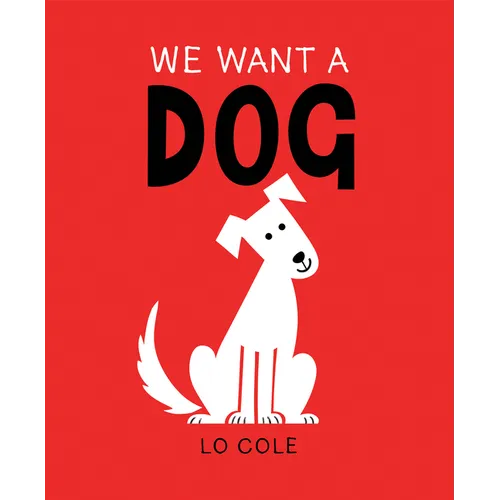 We Want a Dog - Hardcover