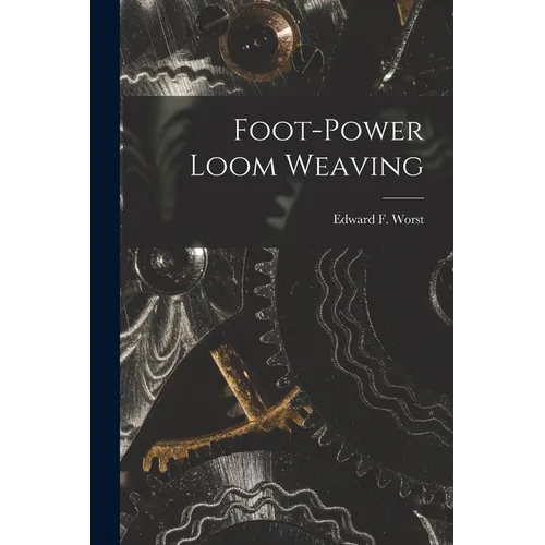 Foot-power Loom Weaving - Paperback