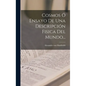 Cosmos Ó Ensayo De Una Descripción Fisica Del Mundo... - Hardcover