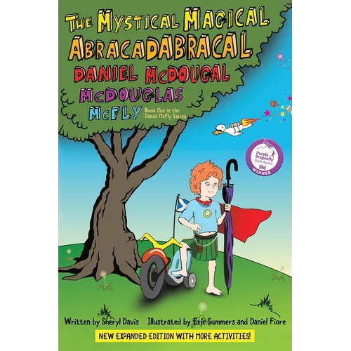 The Mystical Magical Abracadabracal Daniel McDougal McDouglas McFly: Enhanced Edition - Hardcover