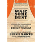 Kick Up Some Dust: Lessons on Thinking Big, Giving Back, and Doing It Yourself - Hardcover