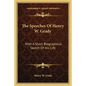 The Speeches of Henry W. Grady: With a Short Biographical Sketch of His Life - Paperback