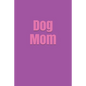Dog Mom - Paperback