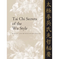 Tai CHI Secrets of the Wu Style: Chinese Classics, Translations, Commentary - Hardcover
