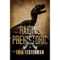 Raiding Prehistoric - Paperback