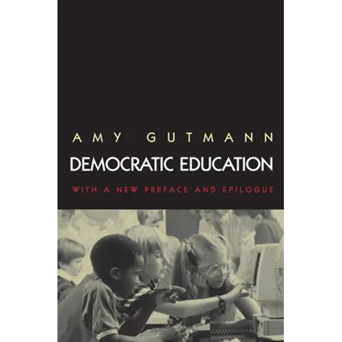Democratic Education: Revised Edition - Paperback