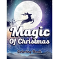 Magic of Christmas Coloring Book.: Unique, Easy, Funny and Relaxing Coloring Pages for Adults and Kids. ( Premium Cover Design ) - Paperback