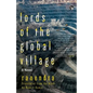 Lords of the Global Village - Paperback