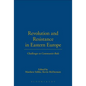 Revolution and Resistance in Eastern Europe: Challenges to Communist Rule - Paperback