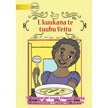 Veitu Cooks some Soup - E kuukana te tuubu Veitu (Te Kiribati) - Paperback