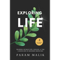 Exploring Life: Probing Human Life, Disease & The Landscape of Modern Medicine - Paperback