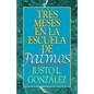 Tres Meses En La Escuela de Patmos, Por Justo L. Gonz Lez: Estudios Sobre El Apocalipsis - Paperback