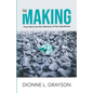 The Making: Trust God To Be The Chairman Of Your Boardroom - Paperback