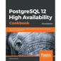 PostgreSQL 12 High Availability Cookbook - Paperback