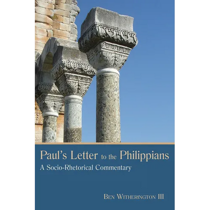 Paul's Letter to the Philippians: A Socio-Rhetorical Commentary - Paperback