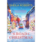 The Road to Christmas: A Sweet Holiday Romance Novel - Hardcover