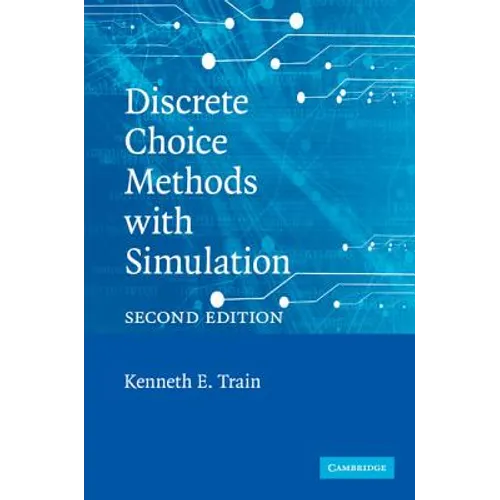 Discrete Choice Methods with Simulation - Paperback
