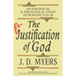 The Re-Justification of God: An Exegetical and Theological Study of Romans 9:10-24 - Paperback