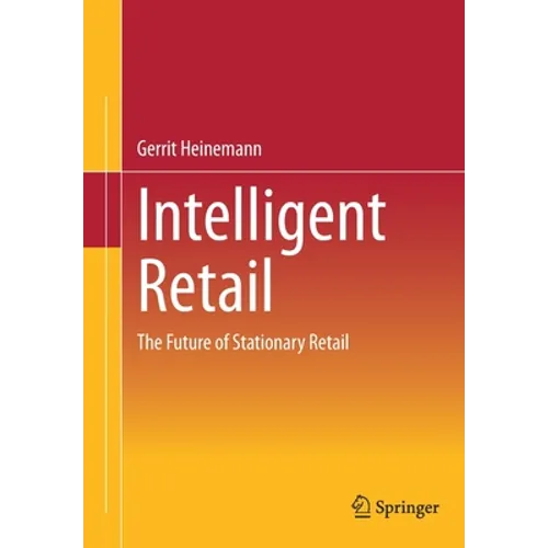 Intelligent Retail: The Future of Stationary Retail - Paperback
