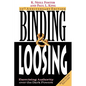 Binding & Loosing: Exercising Authority over the Dark Powers - Paperback