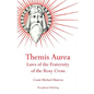 Themis Aurea: Laws of the Fraternity of the Rosy Cross - Paperback