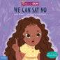 We Can Say No - Hardcover