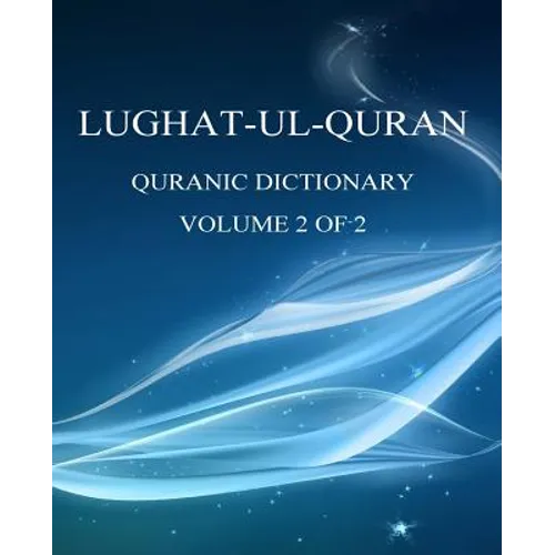 Lughat-ul-Quran 2: Volume 2 of 2 - Paperback