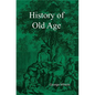 History of Old Age - Paperback