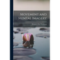 Movement and Mental Imagery - Paperback