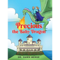 Precious the Baby Dragon - Hardcover