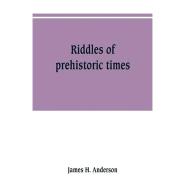 Riddles of prehistoric times - Paperback