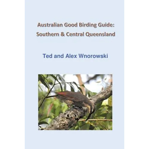 Australian Good Birding Guide: Southern & Central Queensland - Paperback
