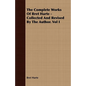 The Complete Works Of Bret Harte - Collected And Revised By The Author. Vol I - Paperback