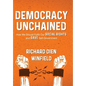 Democracy Unchained: How We Should Fulfill Our Social Rights and Save Self-Government - Hardcover