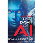 The Dawn of AI - Hardcover