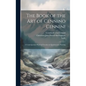 The Book of the Art of Cennino Cennini: A Contemporary Practical Treatise on Quattrocento Painting - Hardcover