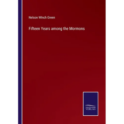 Fifteen Years among the Mormons - Paperback