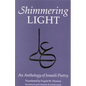 The Shimmering Light: Anthology of Isma'ili Poems - Paperback