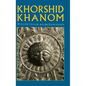Khorshid Khanom: A Study in the Origin and Development of the Shir-o Khorshid Motif - Hardcover