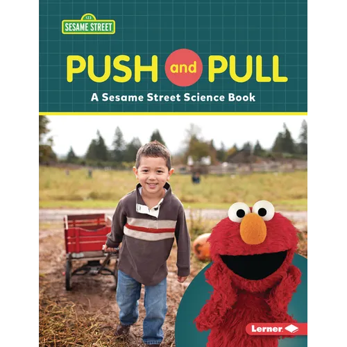 Push and Pull: A Sesame Street (R) Science Book - Paperback