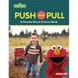 Push and Pull: A Sesame Street (R) Science Book - Paperback