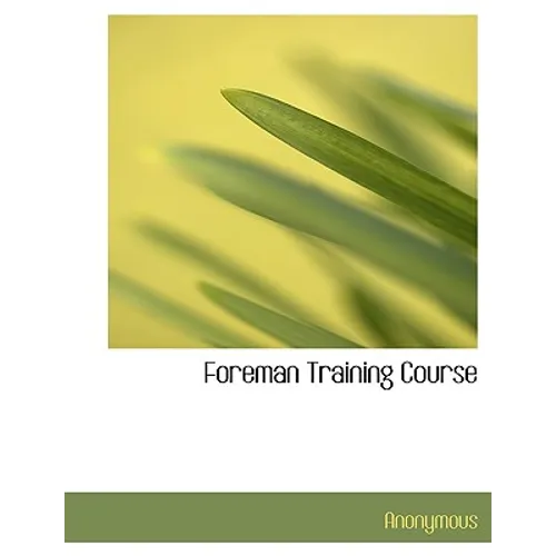 Foreman Training Course - Paperback