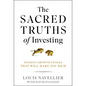 The Sacred Truths of Investing: Finding Growth Stocks That Will Make You Rich - Hardcover