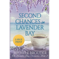 Second Chances in Lavender Bay (The Lavender Bay Chronicles Book 3) Large Print Paperback - Paperback