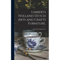 Limberts Holland Dutch Arts and Crafts Furniture. - Hardcover