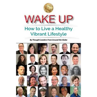 Wake Up: How to Live a Healthy Vibrant Lifestyle - Paperback