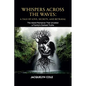 Whispers Across the Waves: A Tale of Love, Secrets, and Betrayal - Paperback