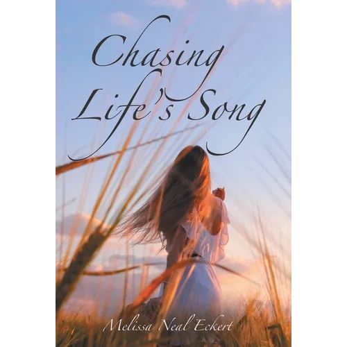 Chasing Life's Song - Hardcover